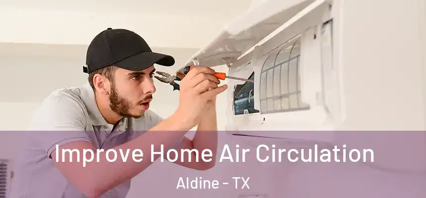  Improve Home Air Circulation Aldine - TX