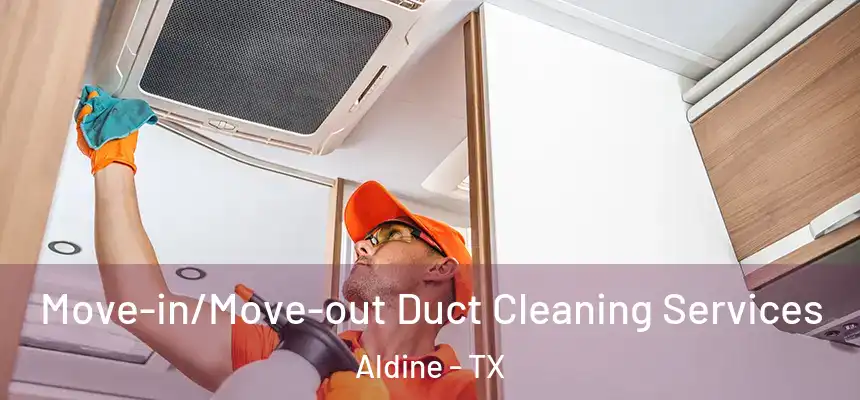  Move-in/Move-out Duct Cleaning Services Aldine - TX