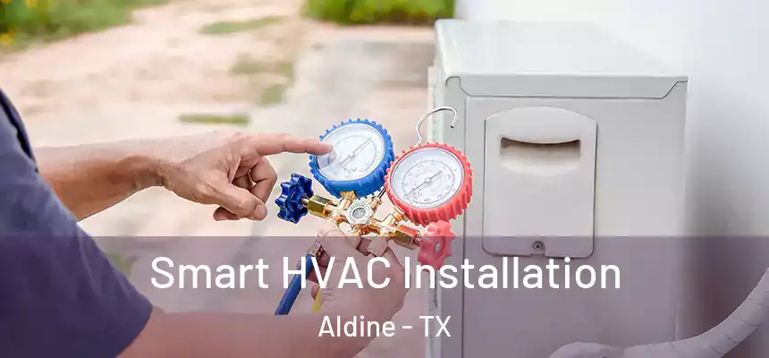  Smart HVAC Installation Aldine - TX