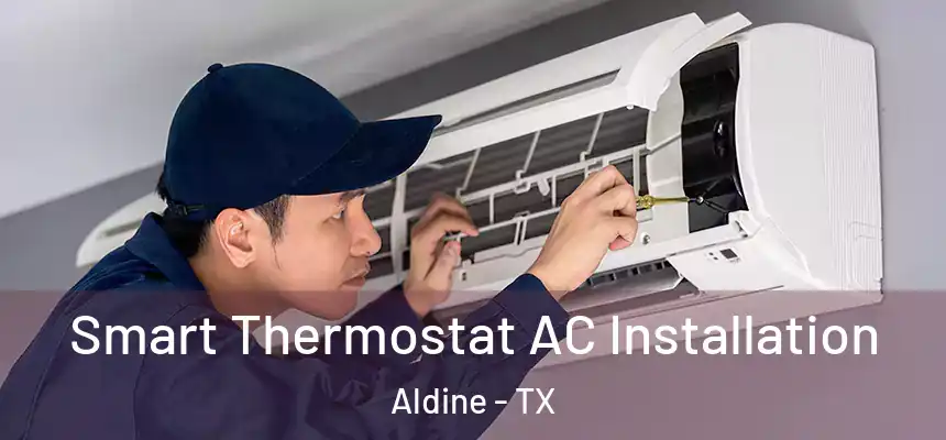  Smart Thermostat AC Installation Aldine - TX